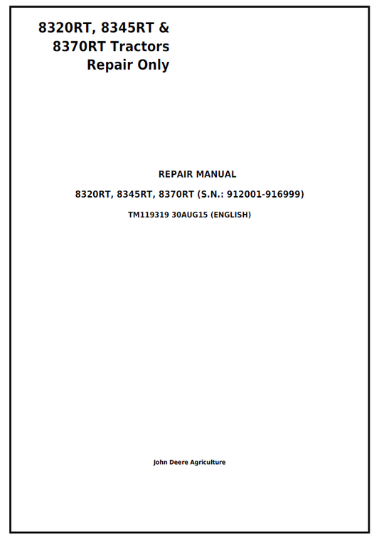 TM119319 John Deere 8RT Tractor Complete Repair Service Manual