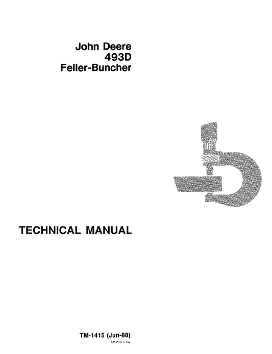 TM1415 John Deere 493D Feller-Buncher Technical Manual PDF
