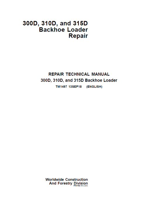 TM1497 John Deere 300D 310D 315D Backhoe Loader Repair Manual PDF