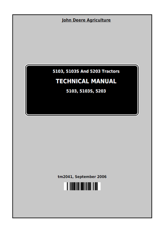 TM2041 John Deere 5103 5103S 5203 Tractor Technical Manual