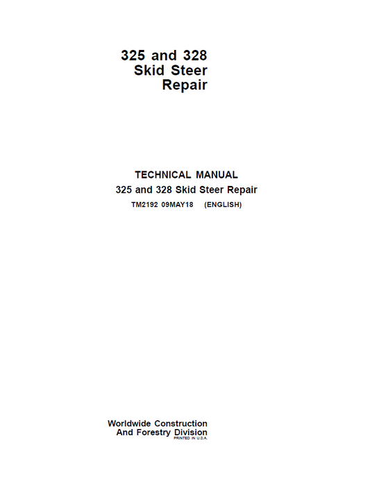TM2192 John Deere 325 328 Skid Steer Repair Technical Manual
